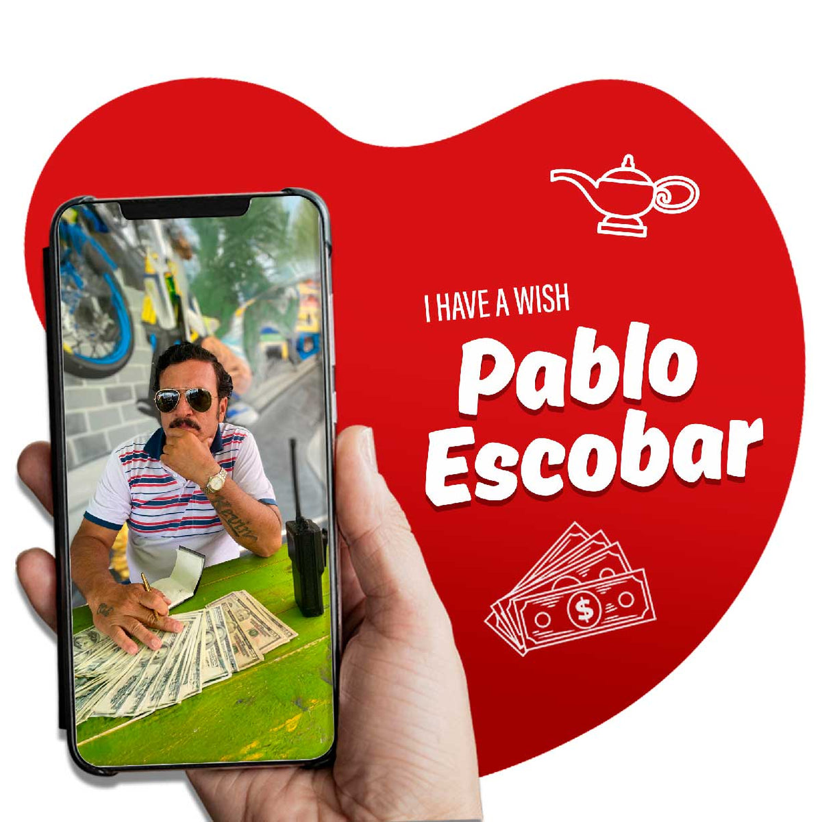 I HAVE A WISH!  / Pablo Escobar